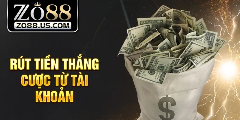 Rút tiền thắng cược từ tài khoản